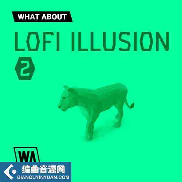 洛菲幻觉2素材库 – W. A. Production What About: Lofi Illusion 2 MIDI, WAV, SERUM