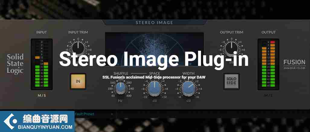 立体声像插件 – Solid State Logic SSL Fusion Stereo Image Plug-in 1.0.21 WiN