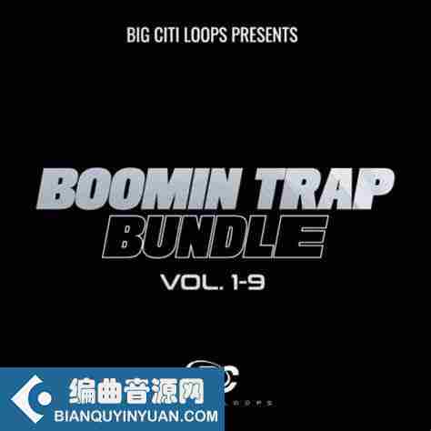 Big Citi Loops Boomin Trap Bundle Vols 1-9 WAV MIDI-DECiBEL