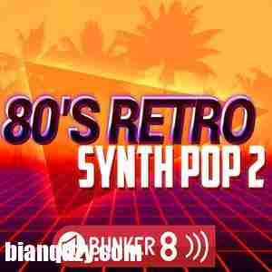 80年代怀旧素材 – Bunker 8 Digital Labs 80s Retro Synth Pop 2 AiFF WAV MIDI-DECiBEL