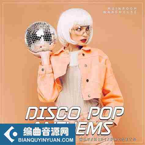 Mainroom Warehouse Disco Pop Anthems WAV MIDI FXP SPF-DECiBEL