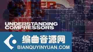 带你了解压缩器 – Sonic Academy Understanding Compressors REPACK TUTORiAL
