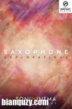 萨克斯音源 – Sonixinema Saxophone Explorations v1.0 KONTAKT-DECiBEL
