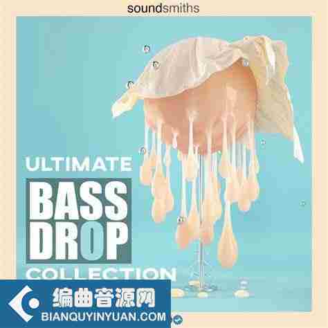 终极低音素材 – Soundsmiths Ultimate Bass Drop Collection WAV XFER RECORDS SERUM-FANTASTiC