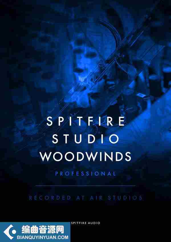 喷火木管音源 – Spitfire Audio Spitfire Studio Woodwinds KONTAKT-DECiBEL