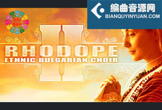 保加利亚合唱团 Strezov Sampling RHODOPE 2 Ethnic Bulgarian Choir v2.1